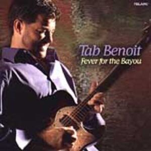 Tab Benoit - Fever for the Bayou  CD